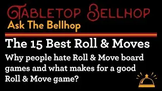 What's wrong with roll & move games? Why the hate? Plus some of the best roll and move board games.