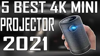 5 Best 4K Mini Projector Review 2021