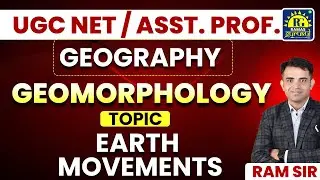 Earth Movements: Endogenetic & Exogenetic Forces | Geomorphology | For UGC NET / PGT / Asst. Prof