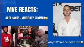 MVE Reacts | Chet Hanks 