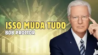 OU&Ccedil;A ISSO POR 20 DIAS e observe o que acontece | Bob Proctor