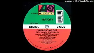 Ten City | Where Do We Go? (Earl Young's Revenge)