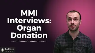 Medicine Interview Hot Topics: Organ Donation