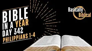 Day 342 – Joy Unchained: Living Worthy of the Gospel — Philippians 1–4 | Bible In A Year (CSB)