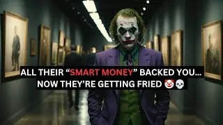 ALL THEIR “SMART MONEY” BACKED YOU… NOW THEY’RE GETTING FRIED 🤡💀 | JOKER SPEECH