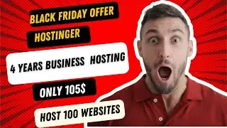 Hostinger 4 Years Business Shared Hosting only 105$ - Black Friday Offer| Host 100 Sites| 2023