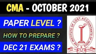 CMA October 2021 Exam bill be tough ?