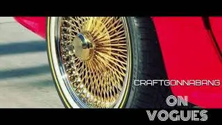 CRAFTGONNABANG - ON VOGUES (Prod. CraftGonnaBang)