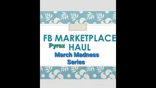 Facebook Marketplace Pyrex Haul - 13th March Madness Series video 2021