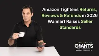 Amazon Tightens Returns, Reviews & Refunds in 2026 | Walmart Raises Seller Standards