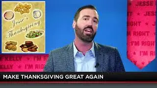 Jesse Kelly's Non-traditional Thanksgiving Day Menu