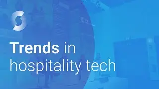 Hospitality tech trends 2025: Revenue, guest experience & unified tech