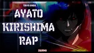 Ayato Kirishima Rap || Revoluci&oacute;n|| Tokyo ghoul rap (Prod. Isu RmX)