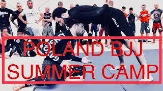 Poland BJJ Summer camp part 1.