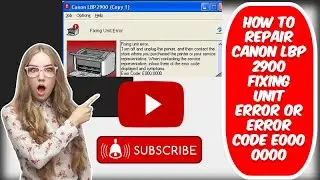 How To Repair Canon Lbp 2900 Fixing Unit Error or Error Code E000 0000