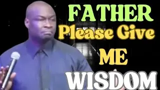 FATHER,  Please Give ME WISDOM to Excel in LIFE and DESTINY // Apostle Joshua Selman 
