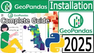Как установить GeoPandas с последней версией Python в Windows 10/11 [обновление 2025 г.] Учебное ...