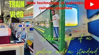 Interior view of new coaches of Pakistan Railways and its new features of Palour Car and AC standard