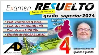 PRUEBA de ACCESO a GRADO SUPERIOR MURCIA 2024 RESUELTO@ACADEMIA DIEGO