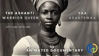 The Brave Heart of Yaa Asantewaa: The Ashanti Warrior Queen | Animated Documentary