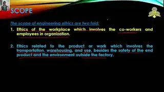 UNIT 2 : ENGG ETHICS  : CLIP  - 2 : SCOPE AND APPROACH