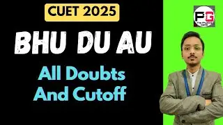 BHU,DU,AU Cutoff Analysis | Admission Queries and doubts | CUET 2025 Counselling