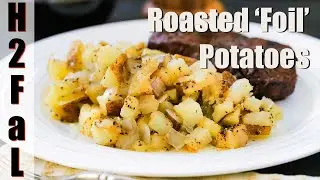 Scrumptious Sides | ROASTED POTATOES IN FOIL | How To Feed a Loon