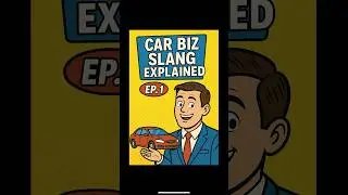 Car Biz Slang Explained Ep. 1.         #episode1 #carsales #salesman #dealershiplife #dealership