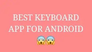 Bet Keyboard App For Android|| Keyboard Ka Best App#suggestedvideo #samsungtricks#keyboard#trending