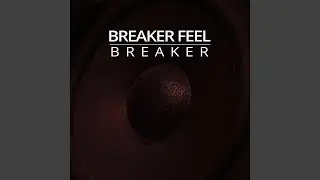 Breaker Feel