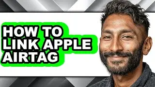 How to Link Apple Airtag (full Guide)