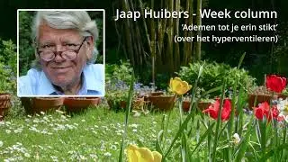 Jaap Huibers - Week column - &lsquo;Ademen tot je erin stikt&rsquo; (over het hyperventileren)