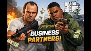 Franklin in Business with Trevor - GTA V - Part 11
