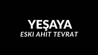 Yeşaya | Kutsal Kitap Sesli Dinle | Mesih Peygamberlikleri ve Umut Mesajı