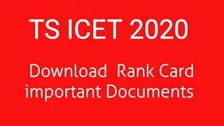 TS ICET Download Rank Card 2020 || Ts  Icet rank card || Icet counseling  important documents 2020