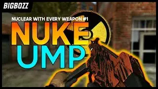 Nuclear With Every Weapon #1 - UMP Nuke Bullet Force | BigBoZz
