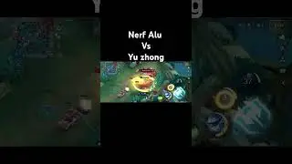 Nerf Alu vs Yu zhong #mlbb #shorts