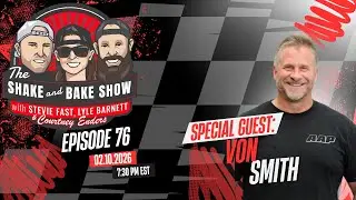 SHAKE & BAKE - Ep 76 w/ Von Smith!