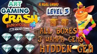 CRASH BANDICOOT 4 , LEVEL 3 , REAL GRIND - HIDDEN GEM, ALL BOXES , WALKTHROUGH NO COMMENTS