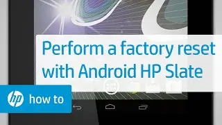 Performing a Factory Reset with Android | HP Slate Tablet | HP