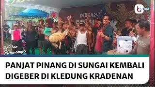 Panjat Pinang di Sungai Kembali Digeber di Kledung Kradenan