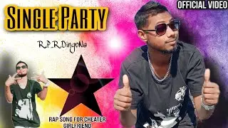 Single Party (Official Music Video) R_P_R DingoNa