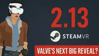 SteamVR 2.13 Steam Frame&ndash; Hidden Clues About Valve&rsquo;s Next Big Reveal? Half-Life 3 Incoming?