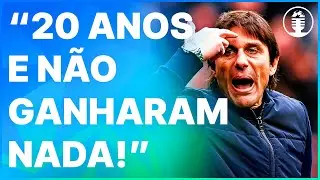 CONTE *ESCULACHOU* O TOTTENHAM