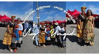 Vlog || Umgidi Wamahlubi ~ Homecoming Ceremony