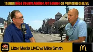 #LitterMediaLIVE- Special Edition: Talking with Ross County Auditor Jeff Lehner