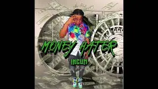 incum boss- money hater (official audio)