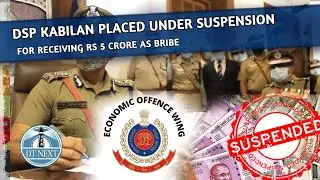 Economics Offences Wing DSP suspended for bribery  | Dt Next