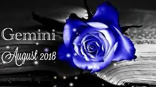 GEMINI AUGUST 2018 | NEW LOVE / EX RETURNING - Gemini Tarot Love Reading