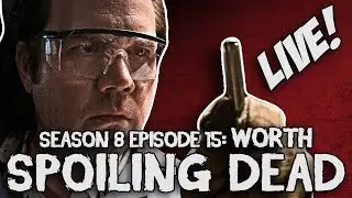 SPOILING DEAD - The Walking Dead S08E015 Worth - Review